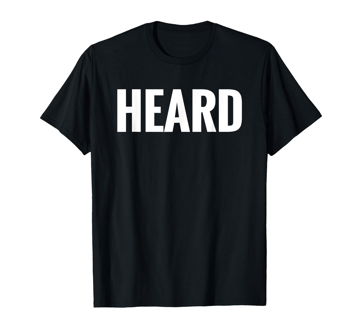 That Says HEARD Shirt - A Design That Says HEARD T-Shirt