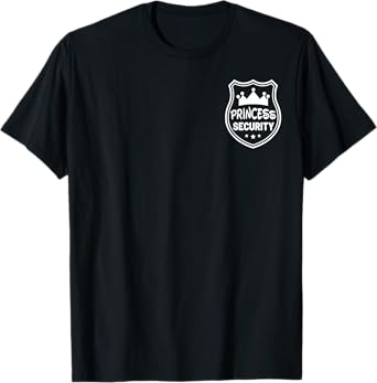 Princess Security Boys Big Brother Birthday Dad Mom 2 Sided T-Shirt