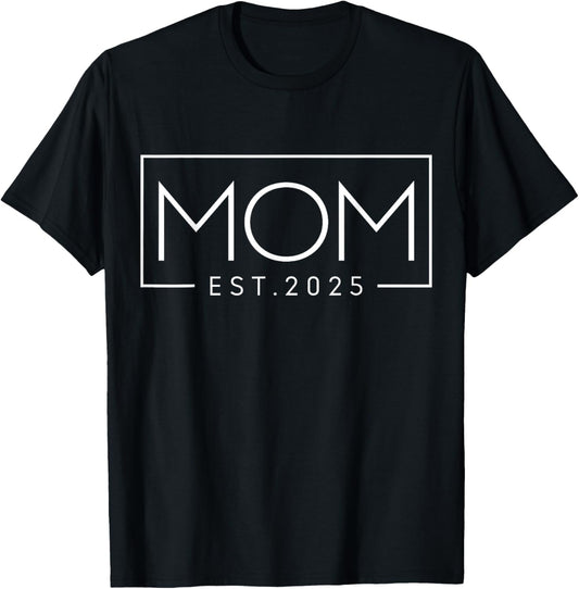 Mom Est 2025 New Mom, First-Time Mom Promoted To Mom 2025 T-Shirt, Small, Black