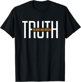 The New Hate Speech Political Correctness Funny Quote T-Shirt