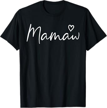 Mamaw Gifts For Women Grandma Heart Mother's Day Mamaw T-Shirt