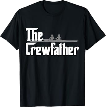 The Crew Father Rowing T-Shirt Funny Rowers Gift Shirt T-Shirt