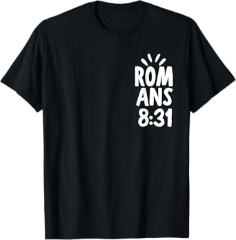 If God Is For Us Who Can Be Against Us - Front and Back T-Shirt