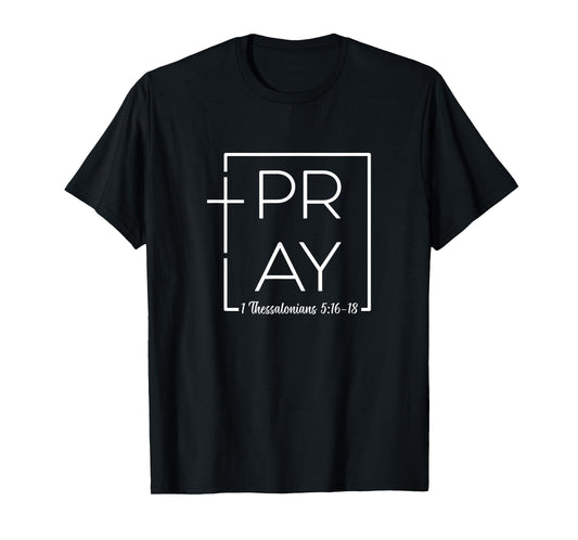 Pray Without Ceasing Prayer Warrior Christian Faith Bible T-Shirt