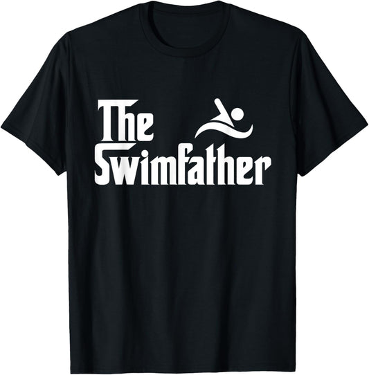 The Swim Father Funny Swimming Swimmer Gift T-Shirt