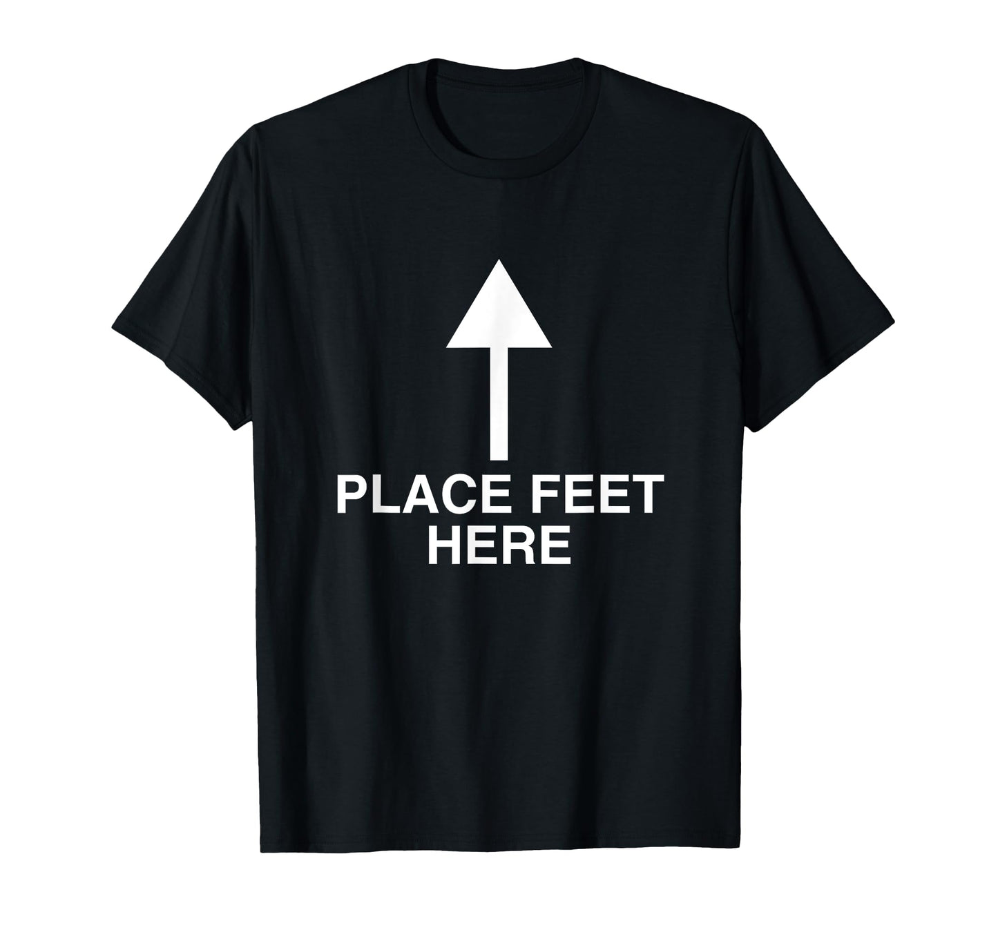 Place Feet Here Unhinged Gen Z Meme Brainrot Novelty Gag Y2K T-Shirt