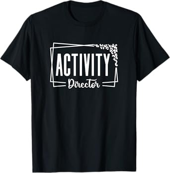 Activity Director Assistant Squad Professionals Week T-Shirt