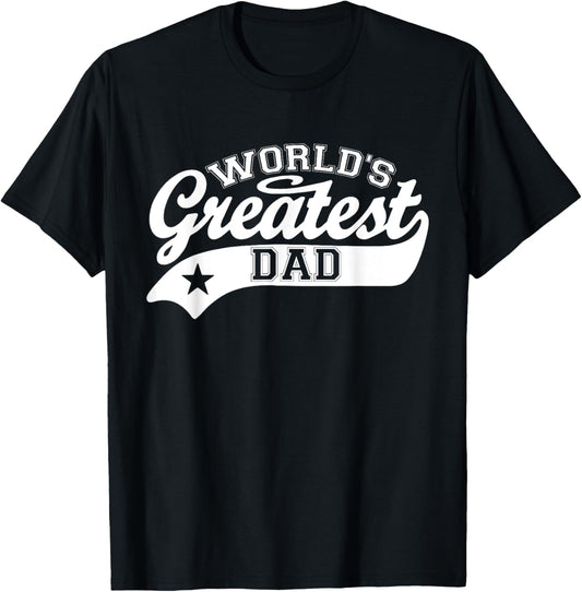 World's Greatest Dad Shirt Funny Father's Day T-Shirt