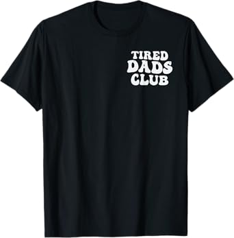 Tired Dads Club ( 2 Sided) Car Race Track On Dad Daddy Mens T-Shirt