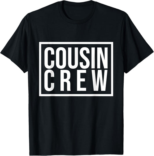 Cousin Crew Kids Women Men Girl Funny Gift T-Shirt
