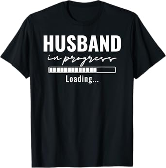 Husband In Progress Engaged Engagement Announcement Married T-Shirt
