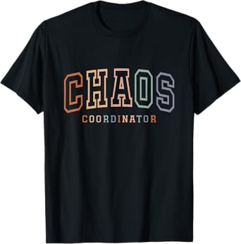 Funny Chaos Coordinator T-Shirt