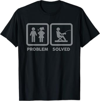 Yelling Wife Problem Solved Funny Fishing Lover Gag Gift Men T-Shirt