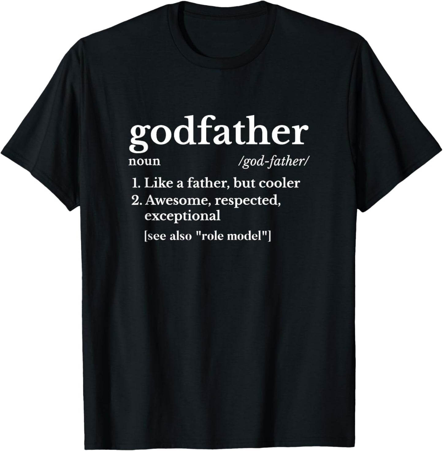 Fathers Day Gift For Godfather Gifts From Godchild T-Shirt