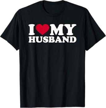 I love my husband T-Shirt