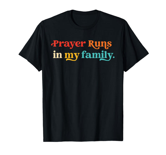Prayer Runs In My Family Retro Vintage T-Shirt