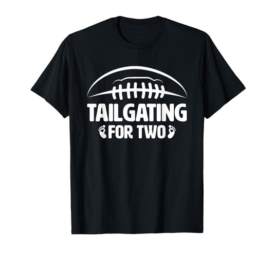 Tailgating For Two Pregnancy Announcement Football Mom T-Shirt