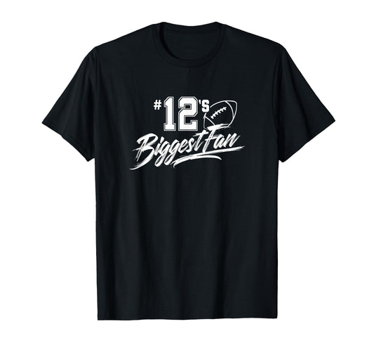 Number 12's Biggest Fan Football Player Mom Dad Family T-Shirt