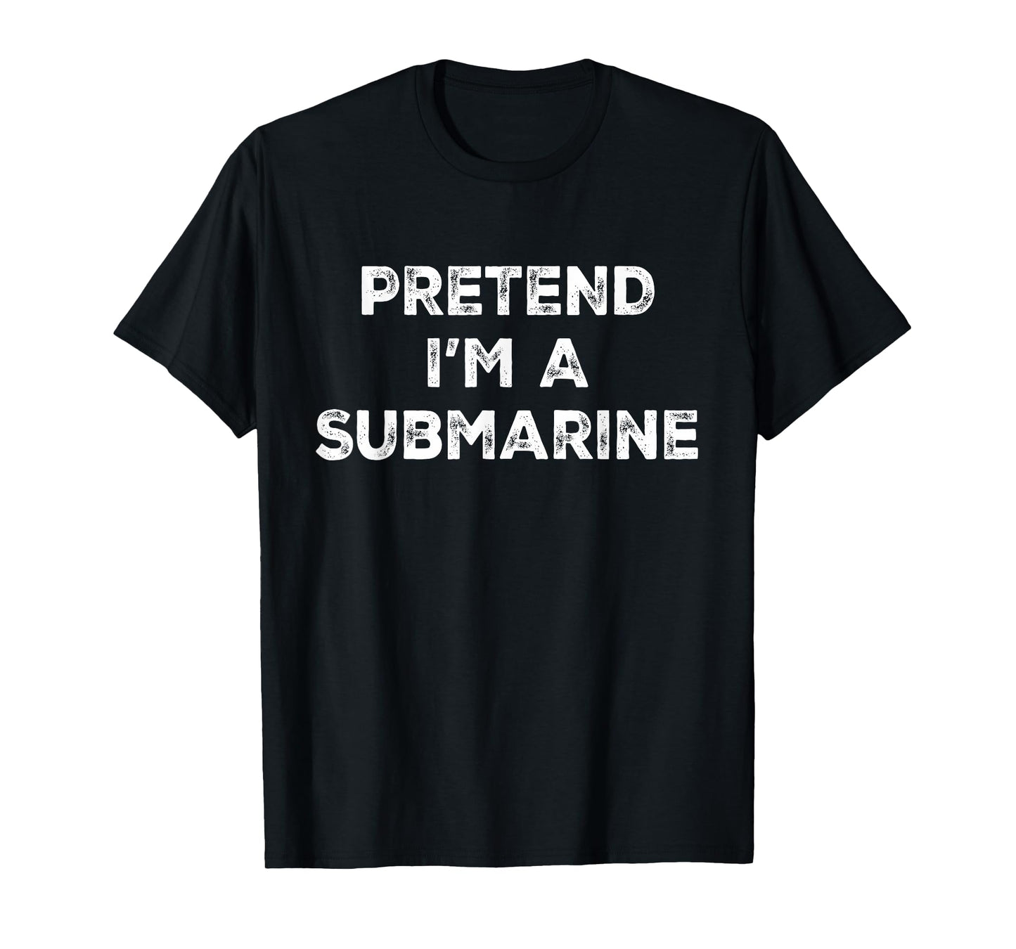 Pretend I'm A Submarine Lazy Halloween Costume T-Shirt