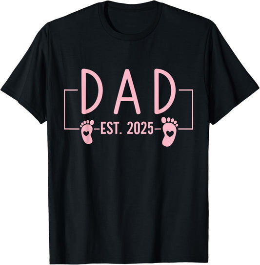 Girl Dad Est 2025 To Be First Time Girl Dad New Daddy T-Shirt
