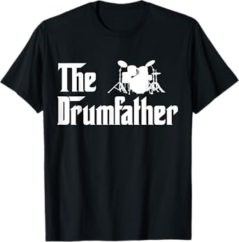 The Drum Father T-Shirt Funny Drummer Gift Shirt T-Shirt