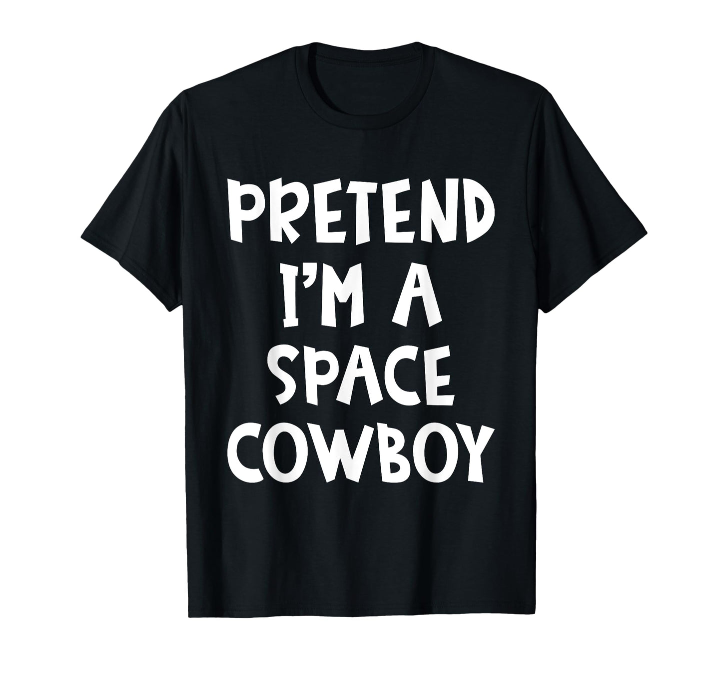 Pretend I'm A Space Cowboy Matching Costume Lazy Halloween T-Shirt