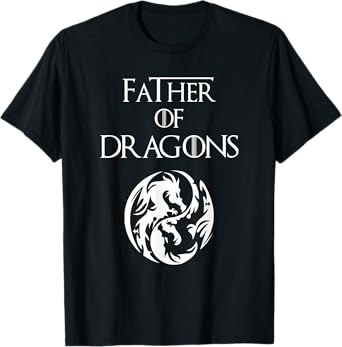 Father of Dragons T Shirt Fathers Day Gift T-Shirt