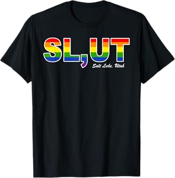 Slut Salt Lake Utah - LGBT Pride T-Shirt
