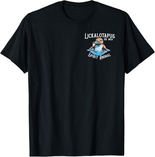 Lickalottapus Is My Spirit Animal - Front and Back T-Shirt