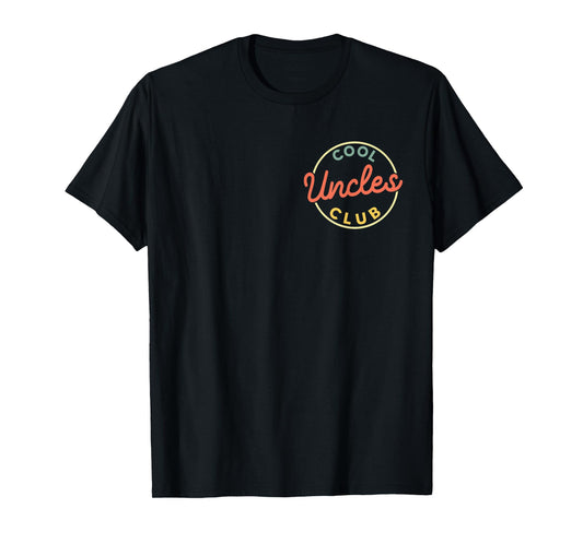 Cool Uncles Club Uncle The Man The Myth The Bad Influence T-Shirt