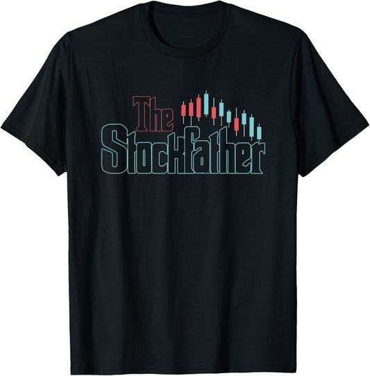 The Stockfather | Stock Market Trader | Investing Investor T-Shirt