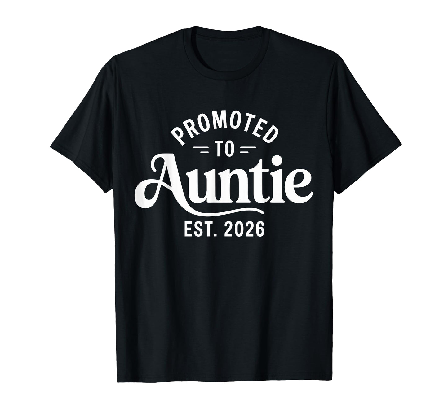 Promoted to Auntie 2026 T-Shirt
