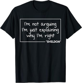 SHELDON Quote Funny Birthday Personalized Name Gift Idea T-Shirt