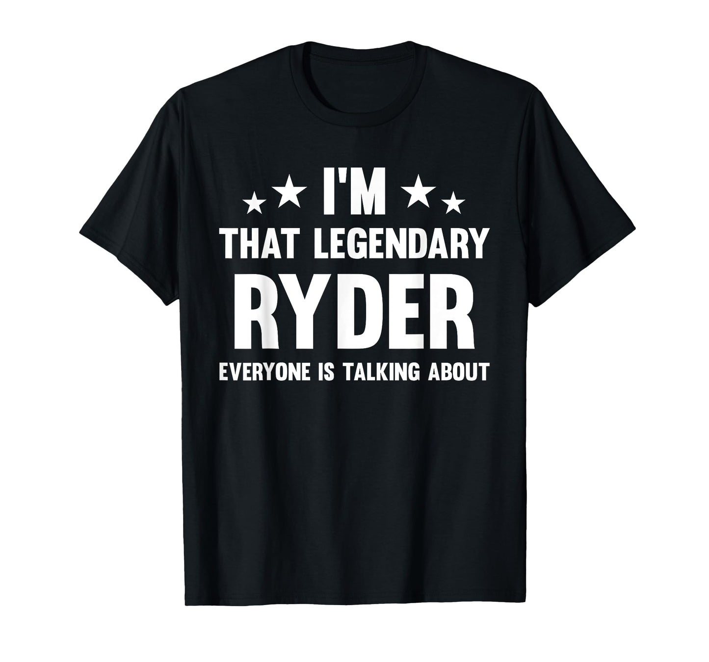 Ryder Personal First Name I'm That Legendary Funny Ryder T-Shirt