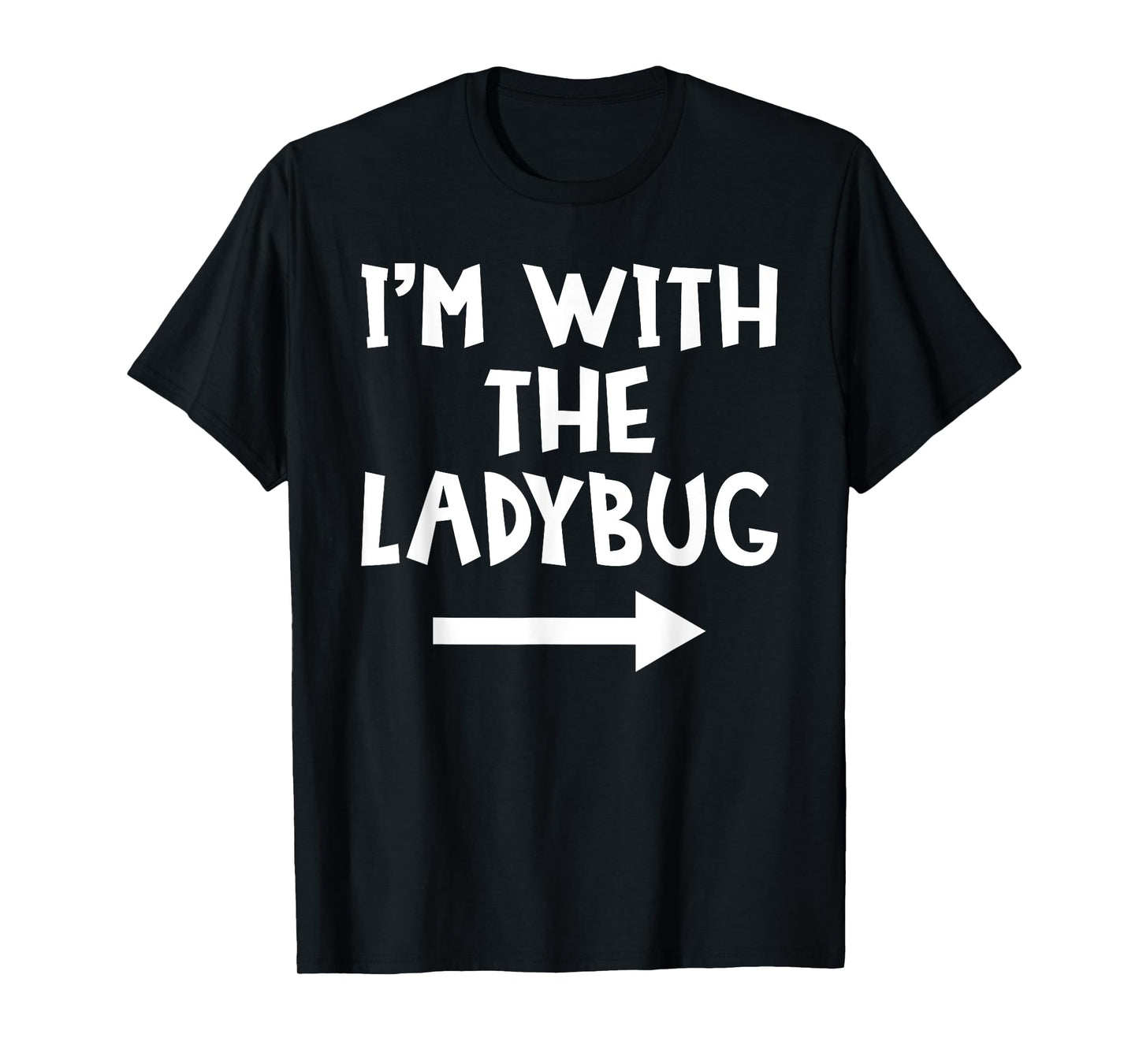 I'm With The Ladybug Funny Matching Couple Halloween Costume T-Shirt