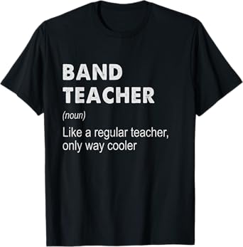 Band Teacher Definition - Funny Teaching School Teacher Gift Men Women Girls Kids T-Shirt