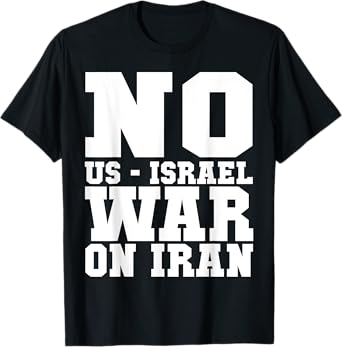 No Us - Israel War On Iran! anti-war Usa vintage T-Shirt