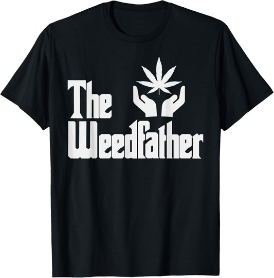 The Weed-father Fathers Day Gift For Dad Cannabis 420 Stoner T-Shirt