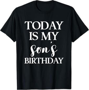 Today is My Son's Birthday Party T Shirt for Parents Mom Dad T-Shirt