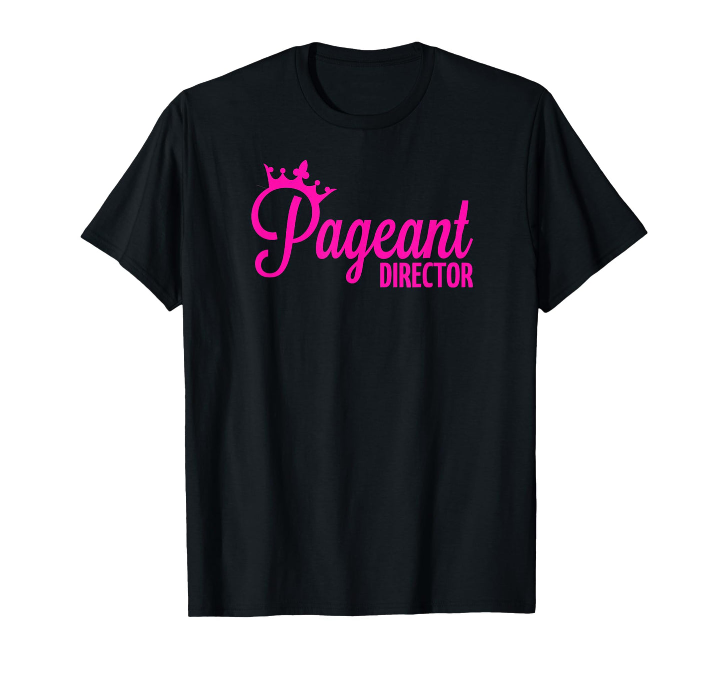 Pageant Director T-Shirt