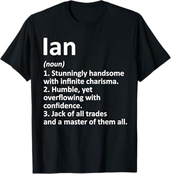IAN Definition Personalized Name Funny Birthday Gift Idea T-Shirt
