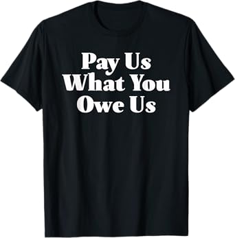 Pay Us What You Owe Us Funny Basketball Women Trendy T-Shirt