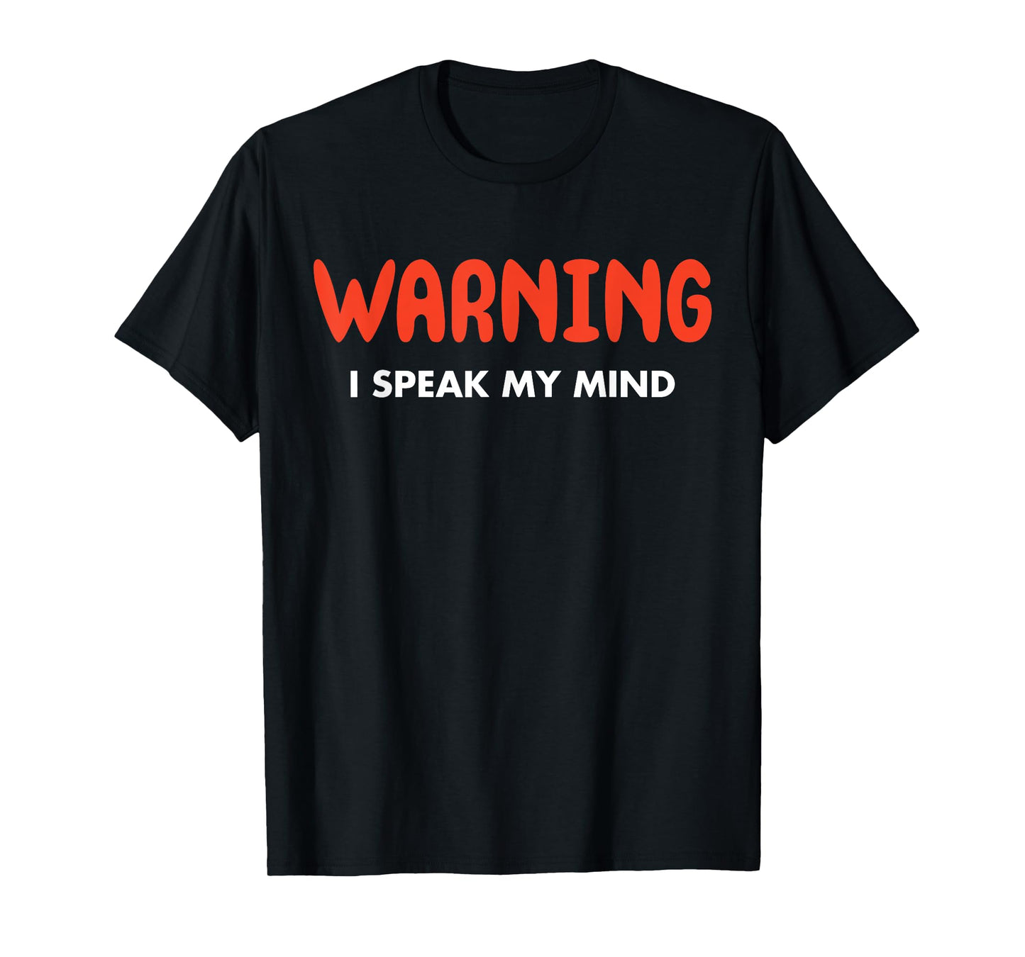 Warning I Speak My Mind T-Shirt
