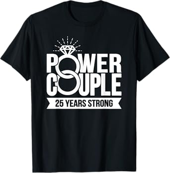 Married 25 Years - Power Couple - 25th Wedding Anniversary T-Shirt