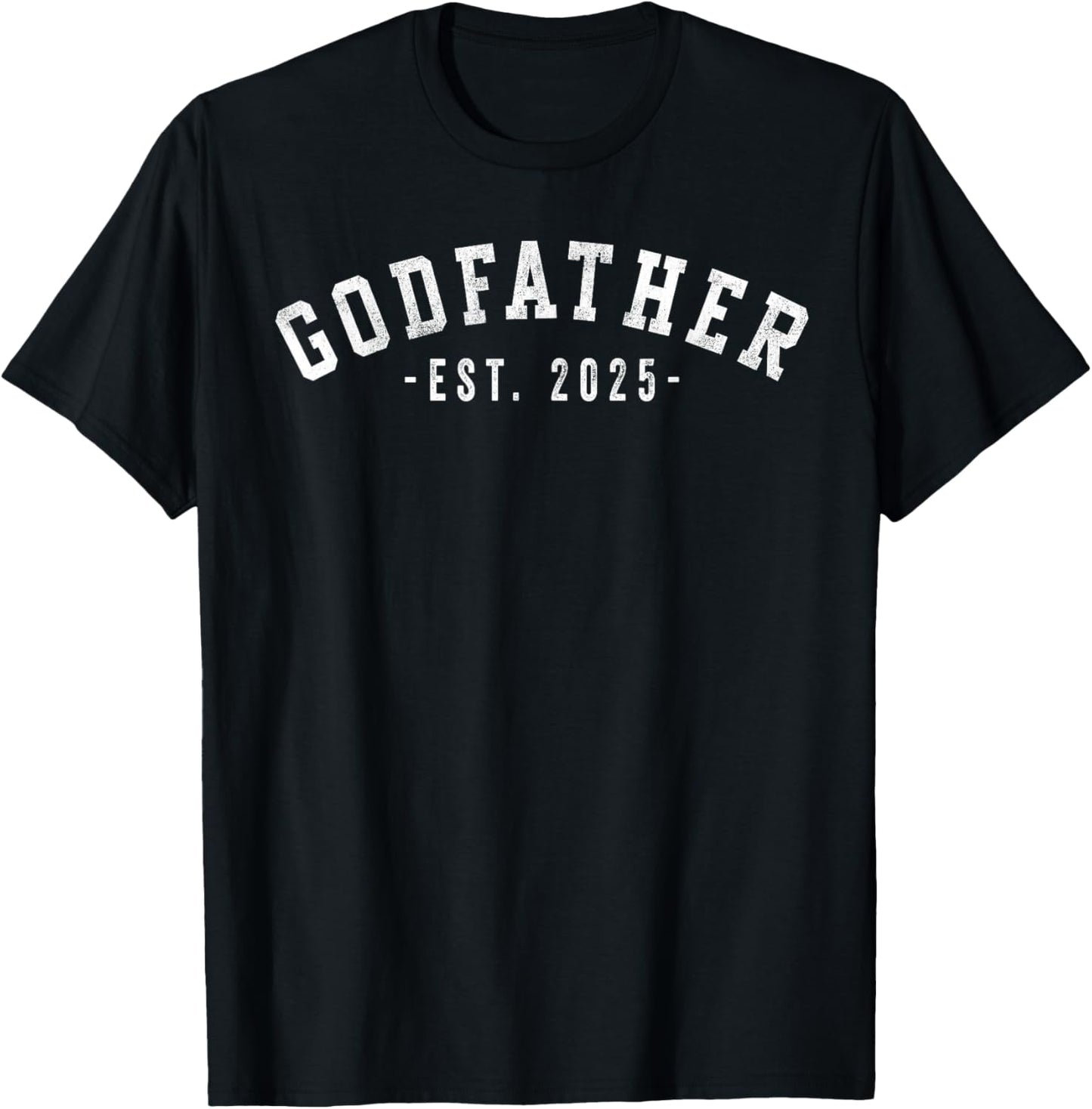 Godfather 2025 Godfather To Be Gifts Classic Bold Font T-Shirt