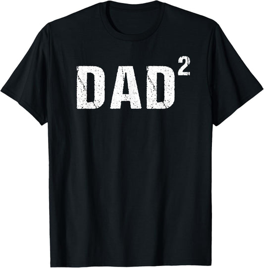Dad Squared Dad of Two T-Shirt