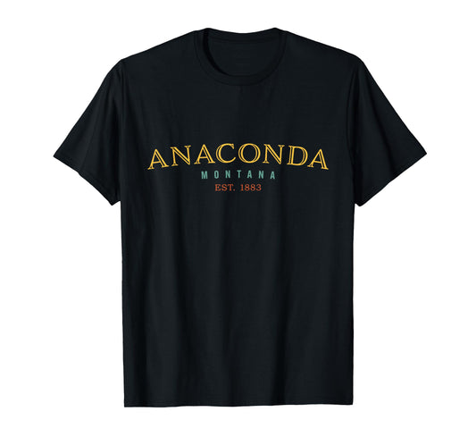Anaconda Montana MT Hometown T-Shirt