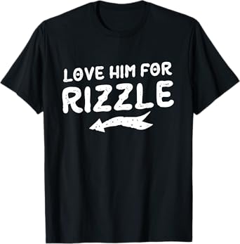 Couples Matching Set Love Him For Rizzle She's The Shizzle T-Shirt