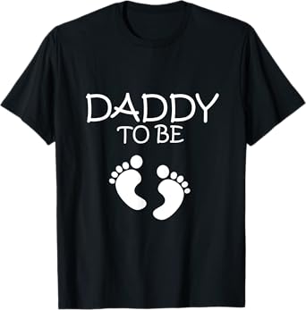 DADDY TO BE T-SHIRT New Dad Gift Tee T-Shirt