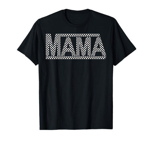 Checkered Mama Funny Black White Design Women or Men or Kids T-Shirt